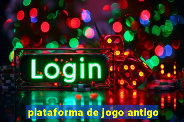 plataforma de jogo antigo